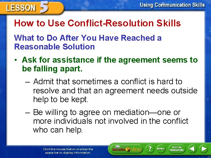 How to Use Conflict-Resolution Skills What to Do After You Have Reached a Reasonable