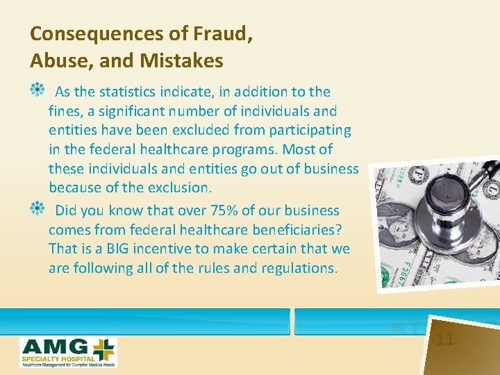 Consequences of Fraud, Abuse, and Mistakes As the statistics indicate, in addition to the
