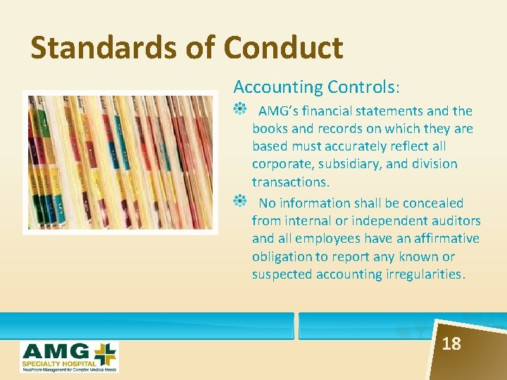 Standards of Conduct Accounting Controls: AMG’s financial statements and the books and records on