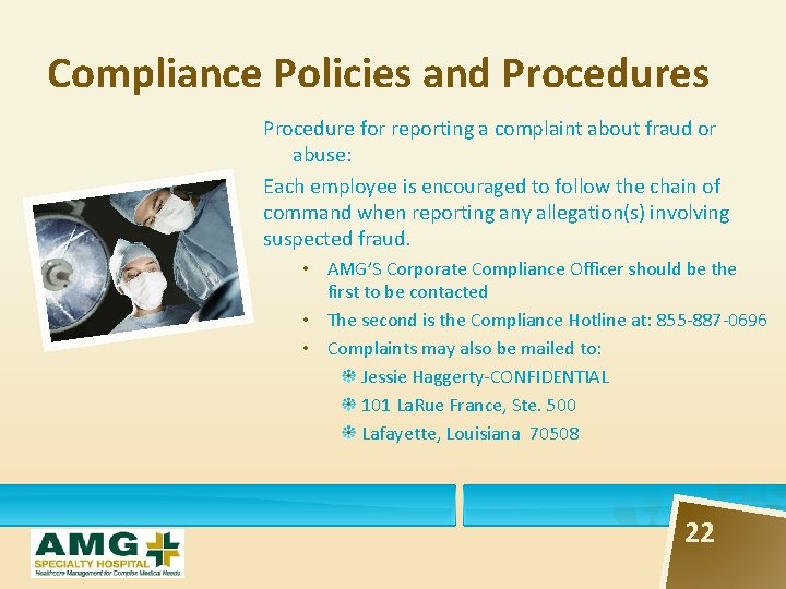 Compliance Policies and Procedures Procedure for reporting a complaint about fraud or abuse: Each