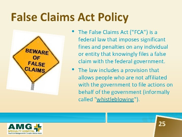 False Claims Act Policy • • The False Claims Act (“FCA”) is a federal