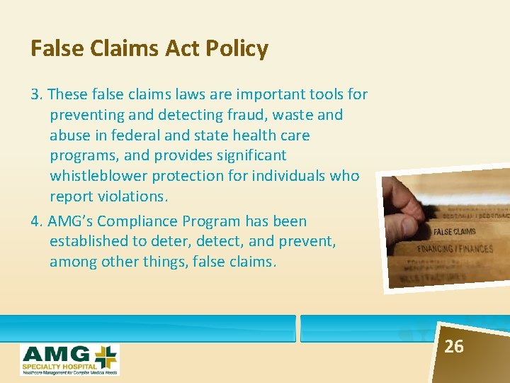 False Claims Act Policy 3. These false claims laws are important tools for preventing