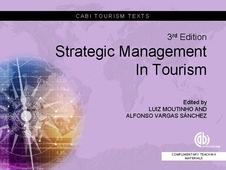 CABI TOURISM TEXTS 3 rd Edition Strategic Management In Tourism Edited by LUIZ MOUTINHO