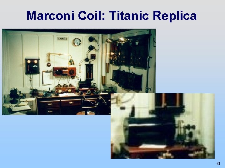 Marconi Coil: Titanic Replica 31 