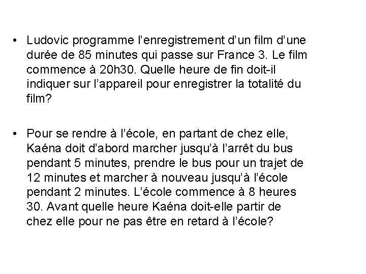  • Ludovic programme l’enregistrement d’un film d’une durée de 85 minutes qui passe