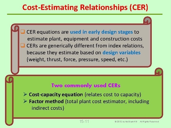 Cost-Estimating Relationships (CER) q CER equations are used in early design stages to estimate