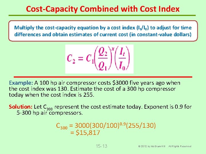 Cost-Capacity Combined with Cost Index Multiply the cost-capacity equation by a cost index (It/I