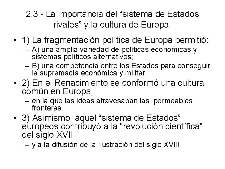 2. 3. - La importancia del “sistema de Estados rivales” y la cultura de