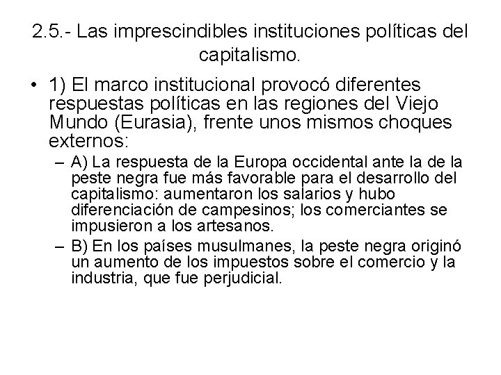 2. 5. - Las imprescindibles instituciones políticas del capitalismo. • 1) El marco institucional