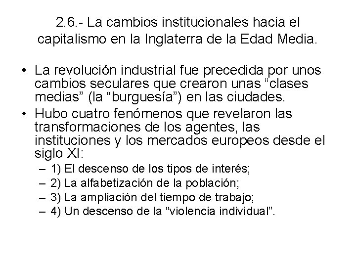 2. 6. - La cambios institucionales hacia el capitalismo en la Inglaterra de la