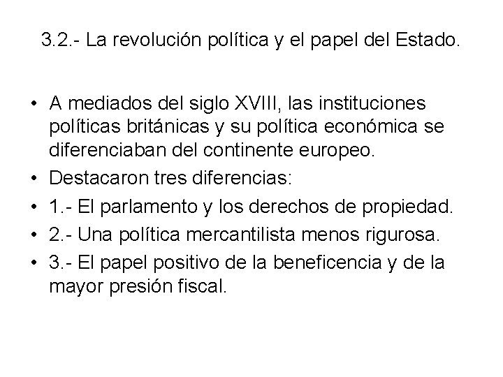 3. 2. - La revolución política y el papel del Estado. • A mediados