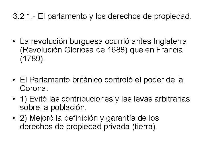3. 2. 1. - El parlamento y los derechos de propiedad. • La revolución