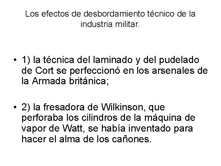 Los efectos de desbordamiento técnico de la industria militar. • 1) la técnica del