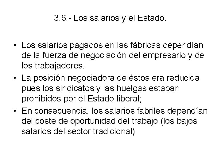 3. 6. - Los salarios y el Estado. • Los salarios pagados en las