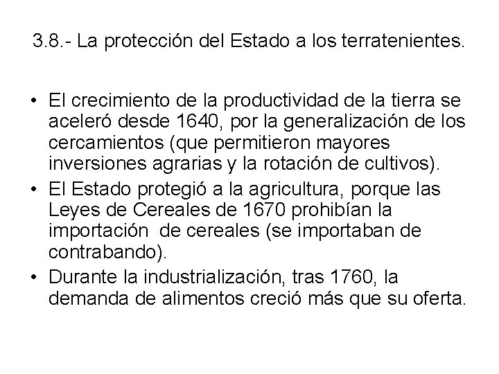 3. 8. - La protección del Estado a los terratenientes. • El crecimiento de