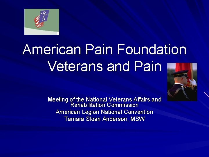 American Pain Foundation Veterans and Pain Meeting of the National Veterans Affairs and Rehabilitation