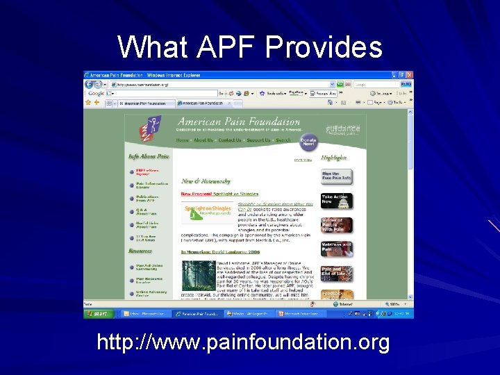 What APF Provides http: //www. painfoundation. org 