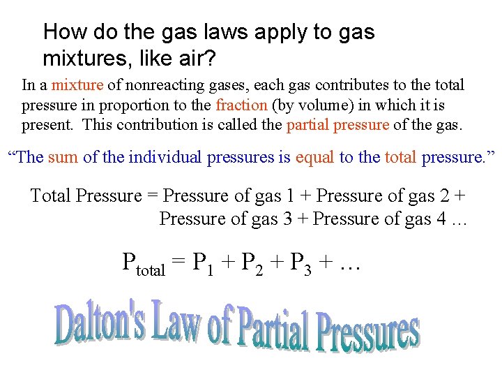 How do the gas laws apply to gas mixtures, like air? In a mixture