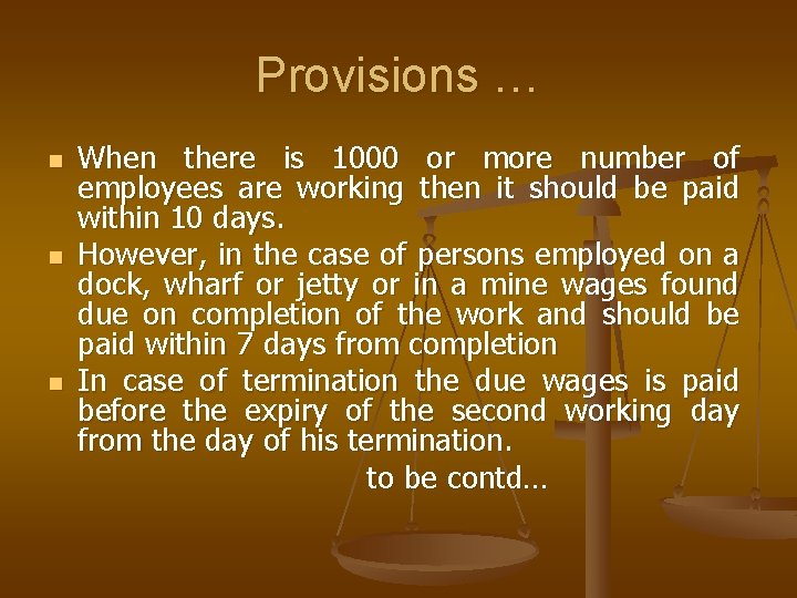 Provisions … n n n When there is 1000 or more number of employees