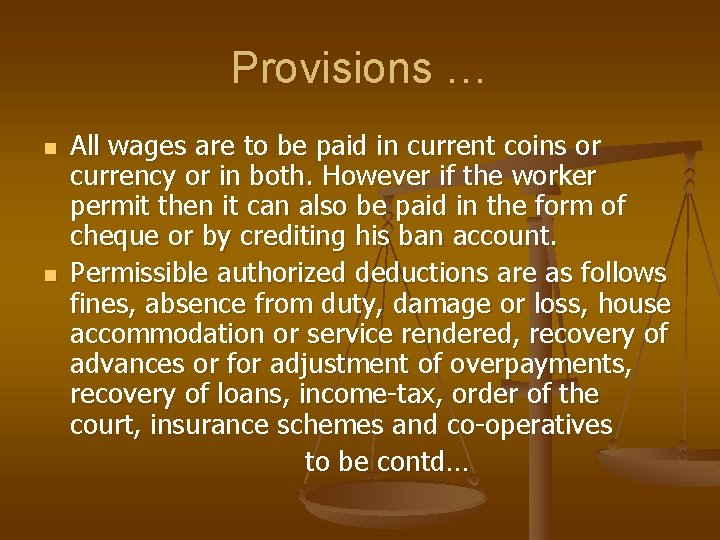 Provisions … n n All wages are to be paid in current coins or