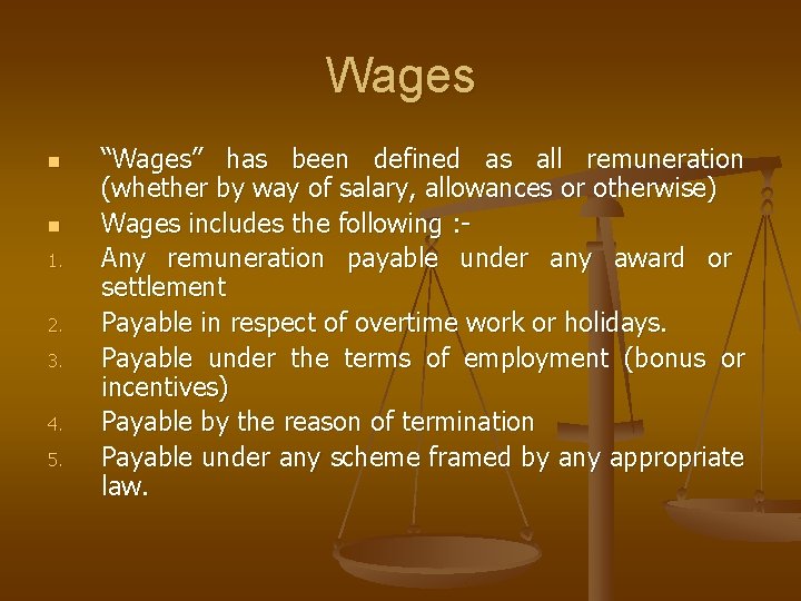 Wages n n 1. 2. 3. 4. 5. “Wages” has been defined as all