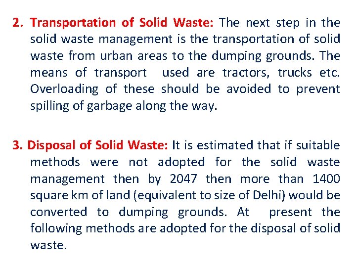 2. Transportation of Solid Waste: The next step in the solid waste management is