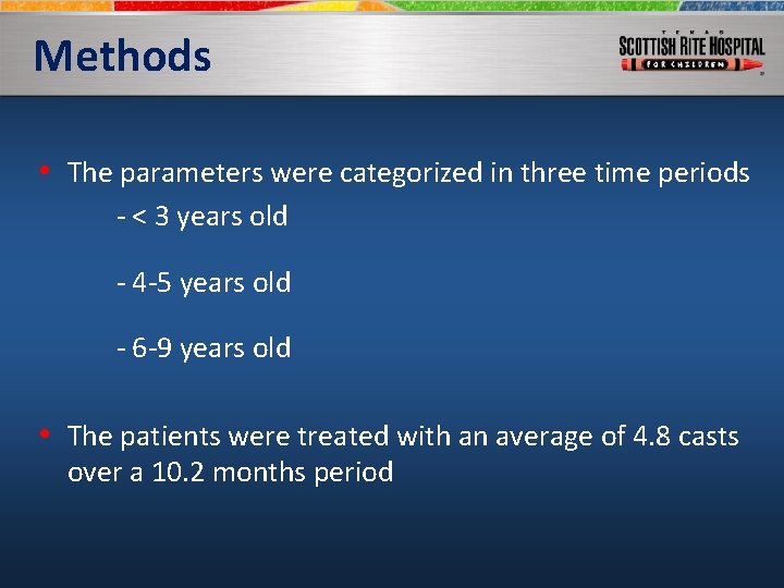 Methods • The parameters were categorized in three time periods - < 3 years