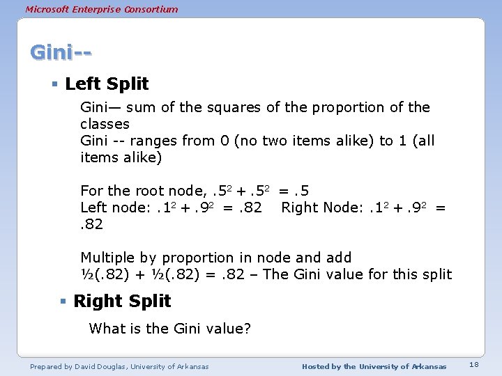 Microsoft Enterprise Consortium Gini-Left Split § Left Split Gini— sum of the squares of