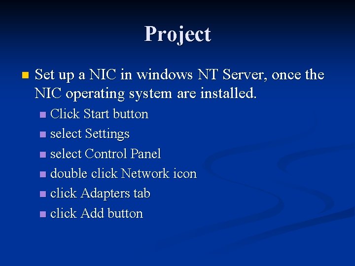 Project n Set up a NIC in windows NT Server, once the NIC operating
