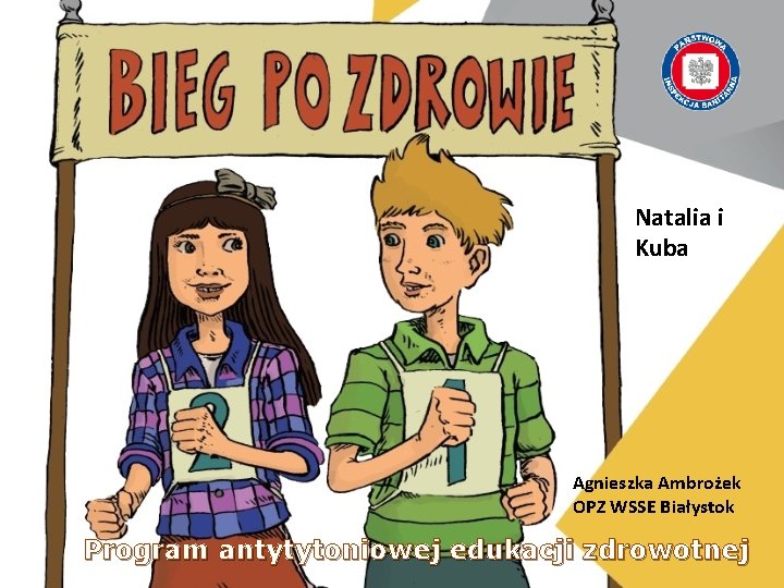 Natalia i Kuba Agnieszka Ambrożek OPZ WSSE Białystok Program antytytoniowej edukacji zdrowotnej 