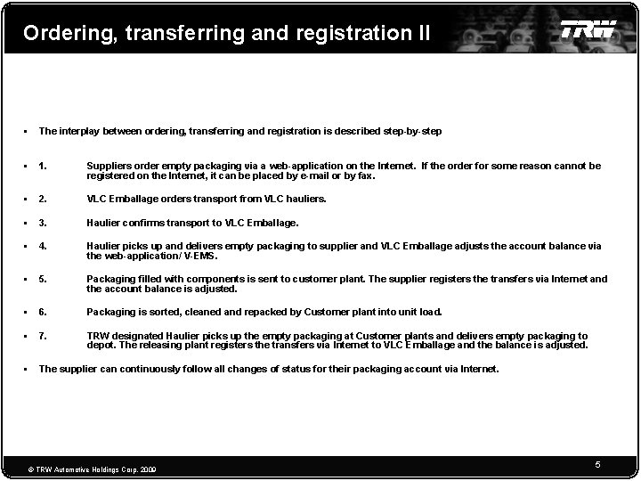 Ordering, transferring and registration II § The interplay between ordering, transferring and registration is