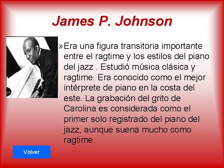 James P. Johnson » Era una figura transitoria importante entre el ragtime y los