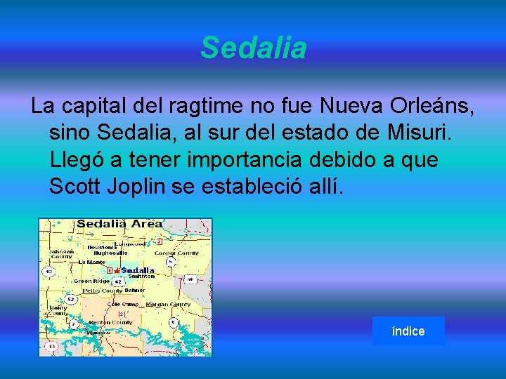 Sedalia La capital del ragtime no fue Nueva Orleáns, sino Sedalia, al sur del