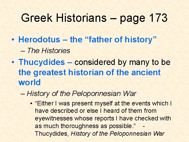 Greek Historians – page 173 • Herodotus – the “father of history” – The