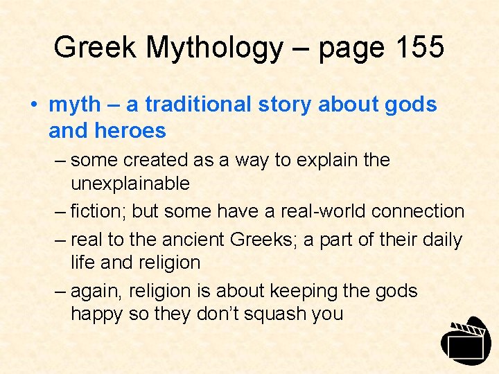 Greek Mythology – page 155 • myth – a traditional story about gods and