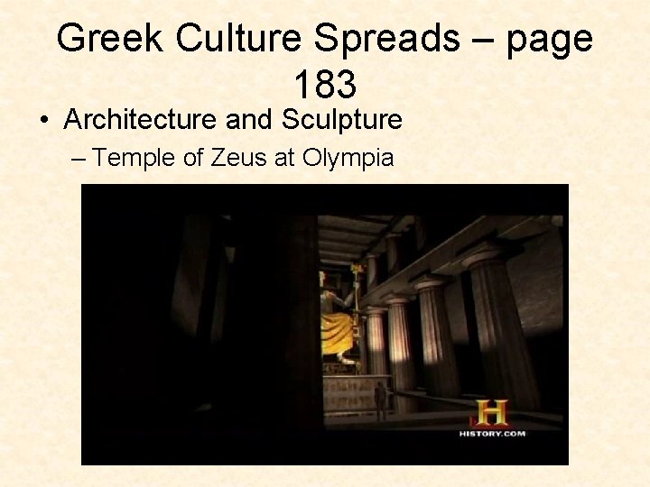 Greek Culture Spreads – page 183 • Architecture and Sculpture – Temple of Zeus