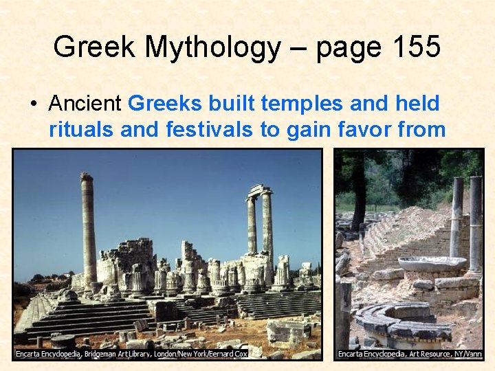 Greek Mythology – page 155 • Ancient Greeks built temples and held rituals and