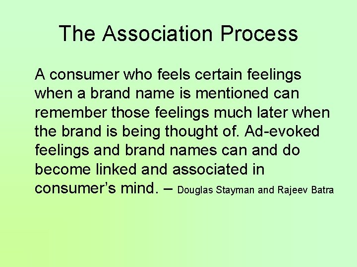 The Association Process A consumer who feels certain feelings when a brand name is