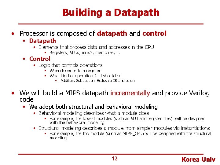 Building a Datapath • Processor is composed of datapath and control § Datapath • Building a Datapath • Processor is composed of datapath and control § Datapath •