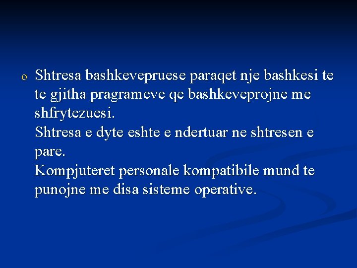 o Shtresa bashkevepruese paraqet nje bashkesi te te gjitha pragrameve qe bashkeveprojne me shfrytezuesi.