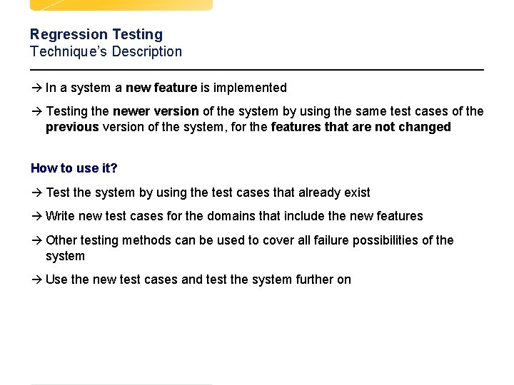 Regression Testing Technique’s Description à In a system a new feature is implemented à Regression Testing Technique’s Description à In a system a new feature is implemented à