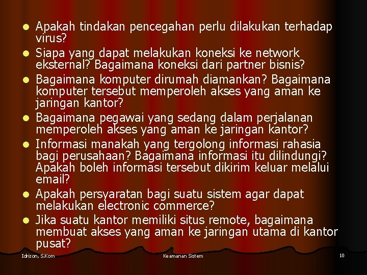 l l l l Apakah tindakan pencegahan perlu dilakukan terhadap virus? Siapa yang dapat