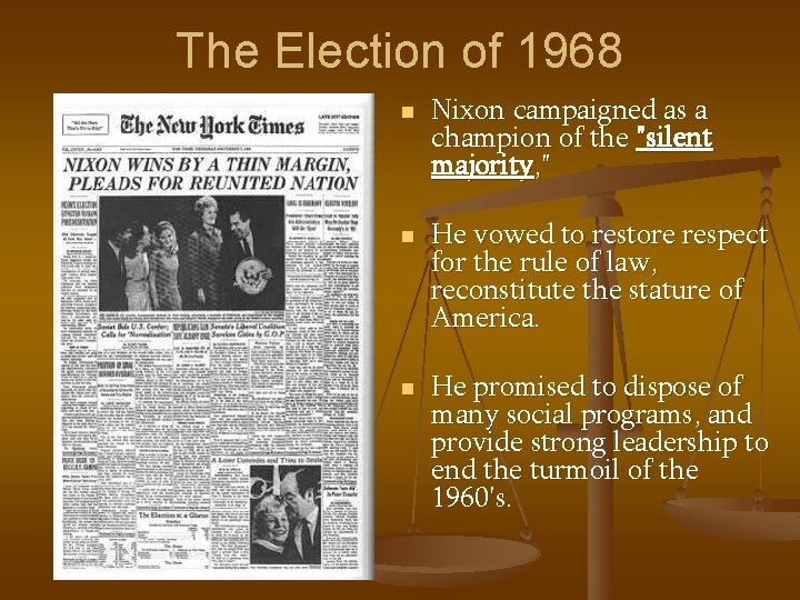 The Election of 1968 n n n Nixon campaigned as a champion of the