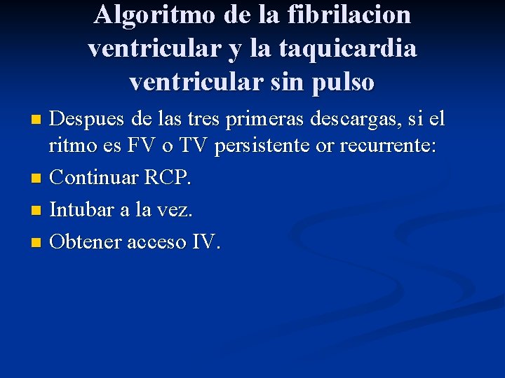 Algoritmo de la fibrilacion ventricular y la taquicardia ventricular sin pulso Despues de las
