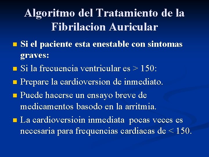Algoritmo del Tratamiento de la Fibrilacion Auricular Si el paciente esta enestable con sintomas