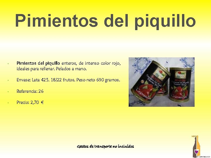 Pimientos del piquillo • Pimientos del piquillo enteros, de intenso color rojo, ideales para Pimientos del piquillo • Pimientos del piquillo enteros, de intenso color rojo, ideales para