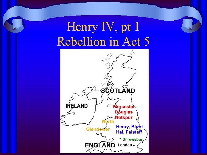 Henry IV, pt 1 Rebellion in Act 5 