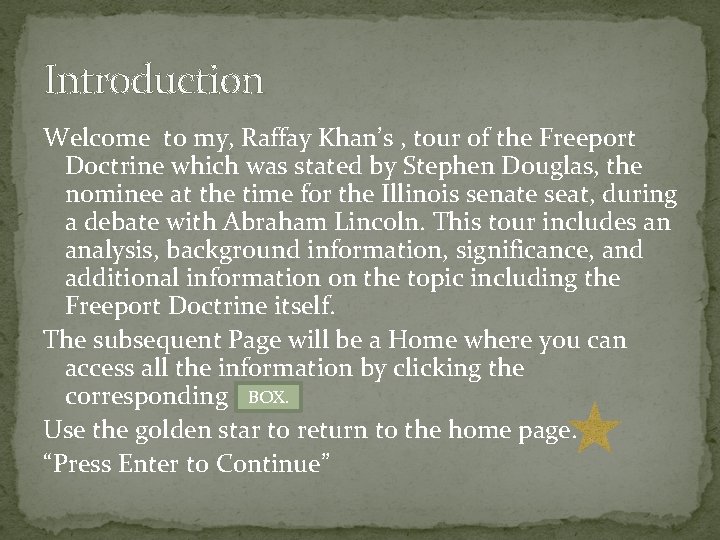 Introduction Welcome to my, Raffay Khan’s , tour of the Freeport Doctrine which was Introduction Welcome to my, Raffay Khan’s , tour of the Freeport Doctrine which was