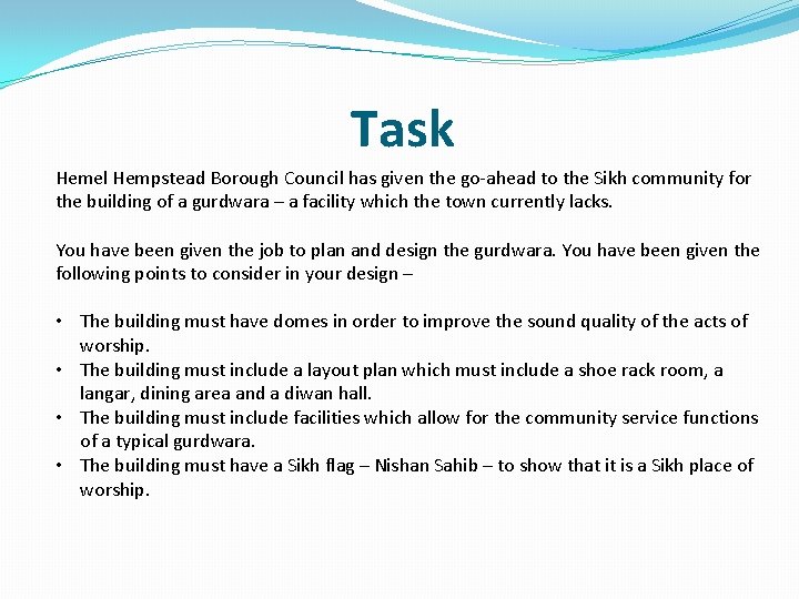 Task Hemel Hempstead Borough Council has given the go-ahead to the Sikh community for