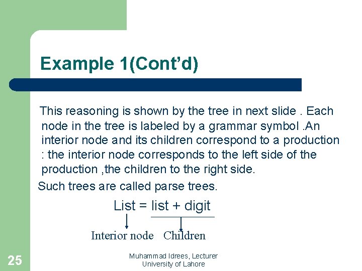 Example 1(Cont’d) This reasoning is shown by the tree in next slide. Each node